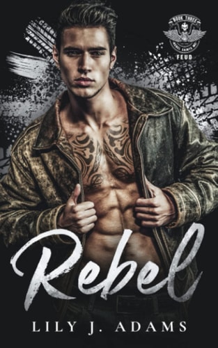 Rebel Rebel Saints MC Feud (Second Generation MC Romance Trilogy Book 3)