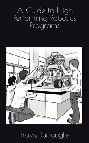 A Guide to High Performing Robotics Programs