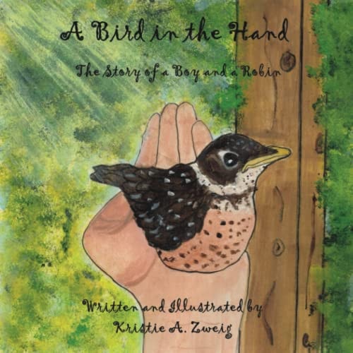 A Bird in the Hand The Story of a Boy and a Robin