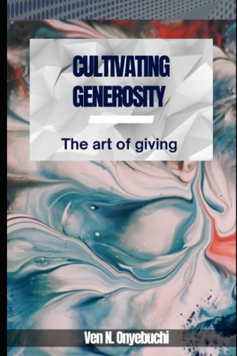 Cultivating Generosity The Art of Giving
