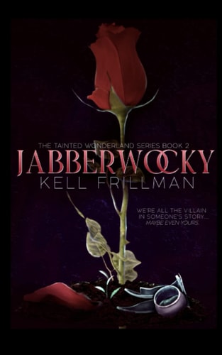 Jabberwocky The Tainted Wonderland Series Book 2