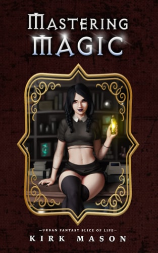 MASTERING MAGIC Urban Fantasy Slice of Life