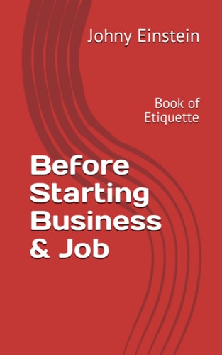 Before Starting Business & Job Book of Etiquette