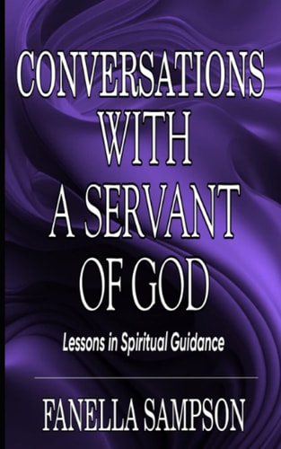 Conversations with a Servant of God Lessons in Spiritual Guidance