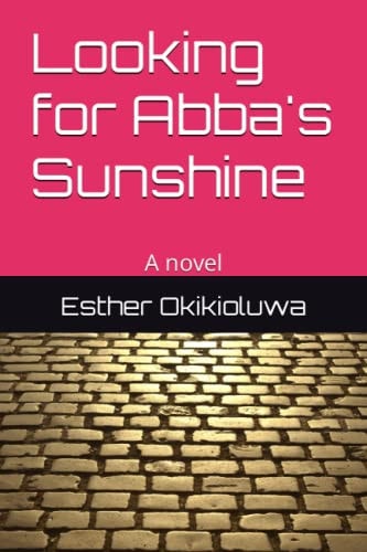 Looking for Abba's Sunshine