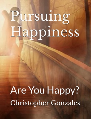 Pursuing Happiness Are You Happy?