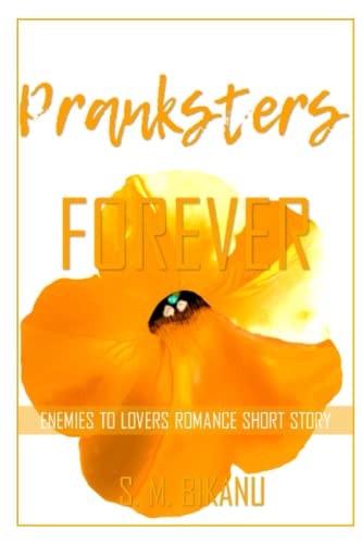 Pranksters Forever Enemies to Lovers Romance Short Story