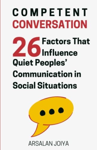 Competent Conversation 26 Factors That Influence Quiet People's Communication in Social Situations