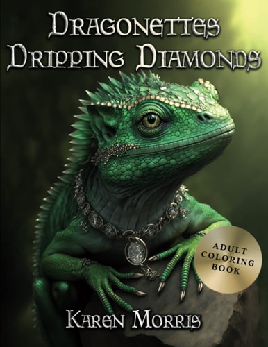 Dragonettes Dripping Diamonds Adult Coloring Book