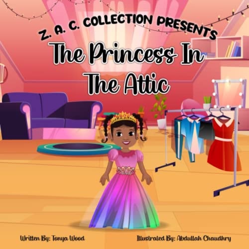Z. A.C.Collection Presents The Princess In The Attic