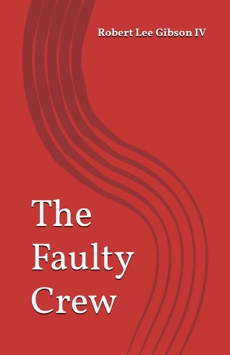 The Faulty Crew