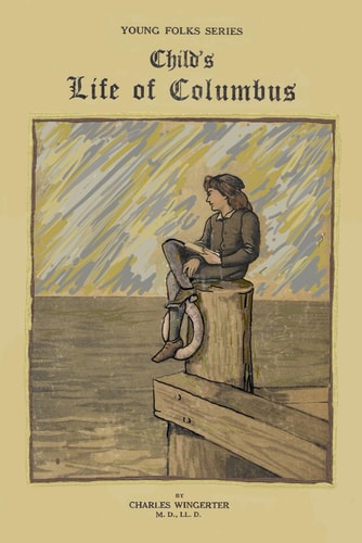 Child's Life of Columbus Young Folks Series
