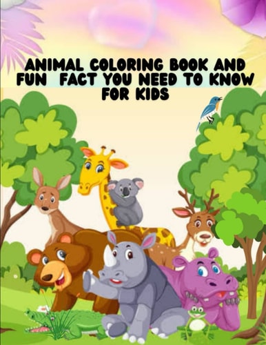 Animal Coloring Book And Fun Fact You Need to Know For Kids