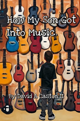 How My Son Got Into Music.