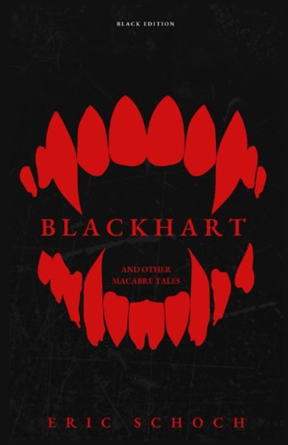 BLACKHART And Other Macabre Tales
