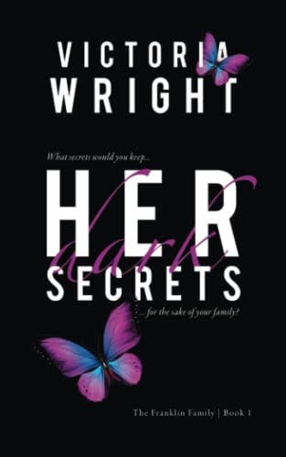 Her Dark Secrets A Slow Burn, Second Chance Romance