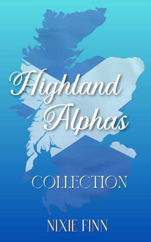 Highland Alphas Collection Steamy Scottish Instalove Short Reads
