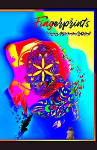 Fingerprints Legacy, A Dedication Of Beliefs