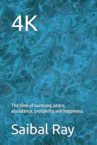 4k The Time of Harmony, Peace, Abundance, Prosperity and Happiness.