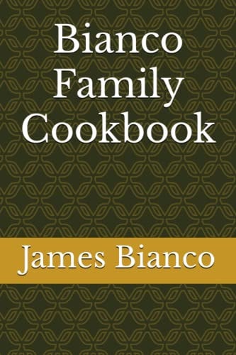 Bianco Family Cookbook