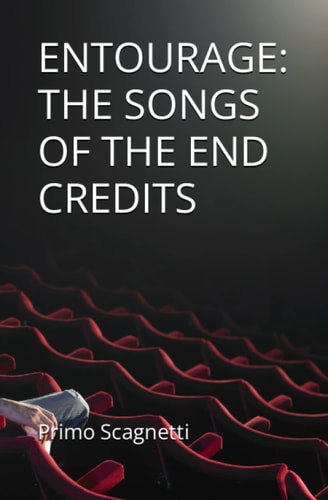 Entourage The Songs of the End Credits