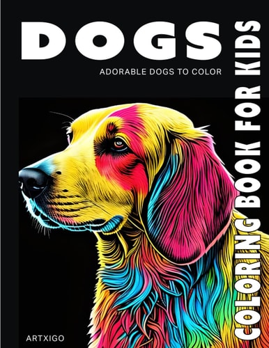DOG Coloring Book for Kids Adorable Dogs to Color