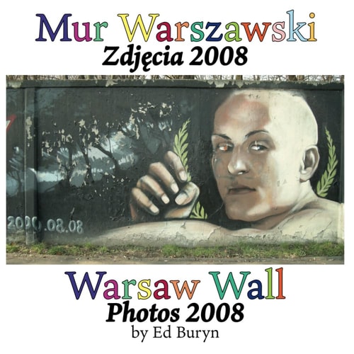 Warsaw Wall Photos 2008