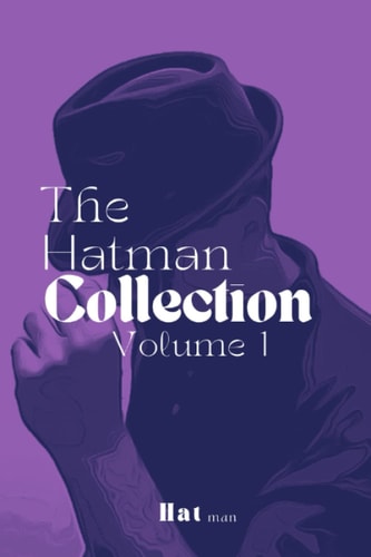 The Hatman Collection Volume 1
