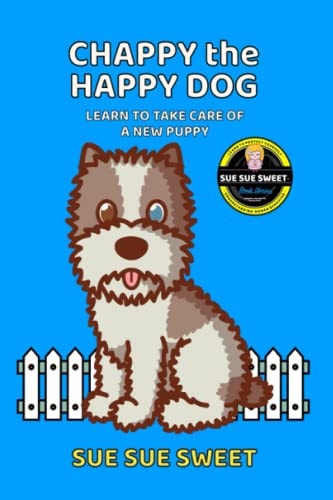 Chappy the Happy Dog Learn to Take Care of a New Puppy