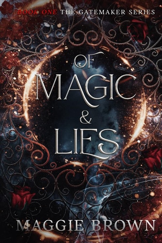 Of Magic & Lies Book One - The Gatemaker Series