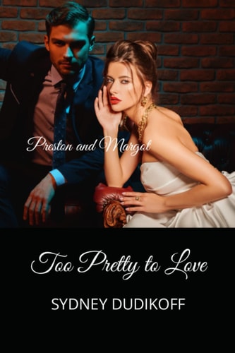 Too Pretty to Love Preston and Margot