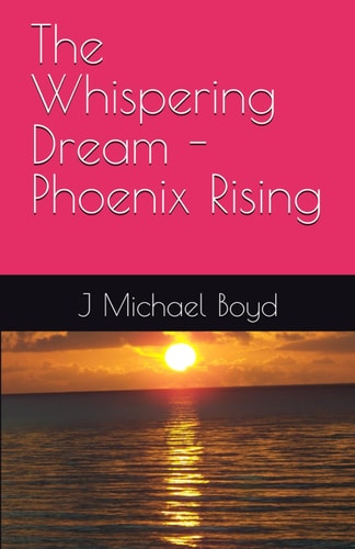 The Whispering Dream - Phoenix Rising