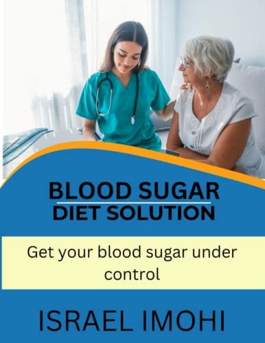 Blood Sugar Diet Solution Get Your Blood Sugar Under Control