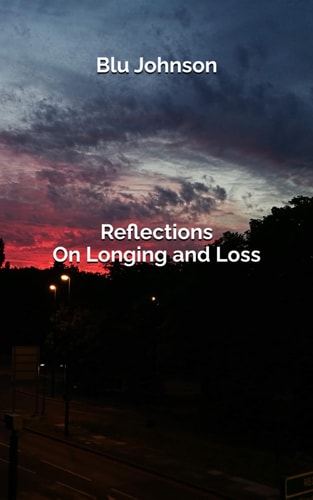 Reflections on Longing and Loss