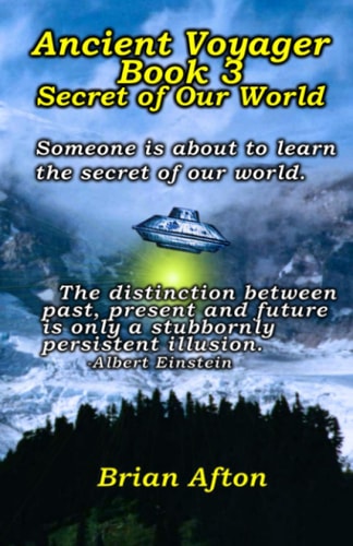 Ancient Voyager Book 3 Secret of Our World