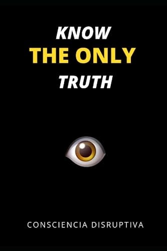Know the Only Truth