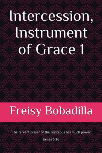 Intercession, Instrument of Grace 1