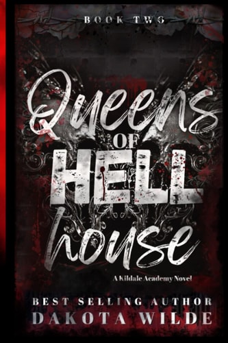 Queens of Hell House A Kildale Academy Novel