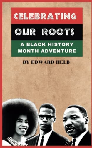 Celebrating Our Roots A Black History Month Adventure