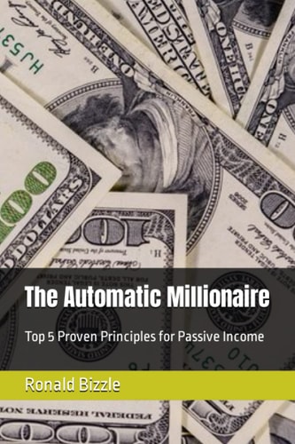 The Automatic Millionaire Top 5 Proven Principles for Passive Income