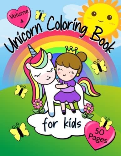 Unicorn Coloring Book for Kids Volume 4 For Ages 4-8 Cute Unicorn Coloring Pages 50 Pages 8.5" X 11"