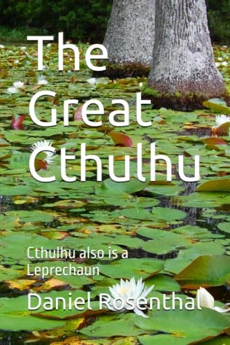 The Great Cthulhu Cthulhu Also is a Leprechaun