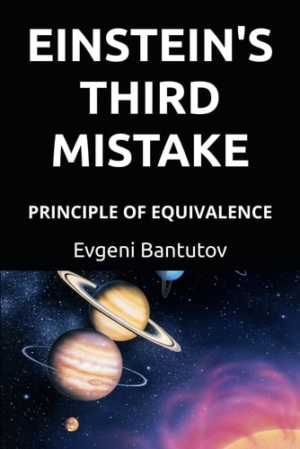 Einstein's Third Mistake Principle of Equivalence