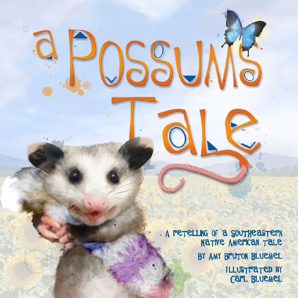 A Possums Tale: A retelling of a Southeastern Native American tale