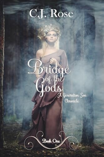 Bridge of the Gods A Generation Chronicles Novel