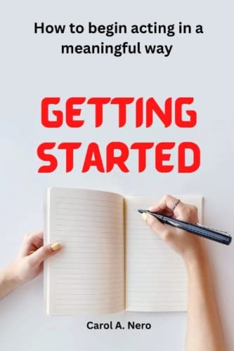 Getting Started How to Begin Acting in a Meaningful Way