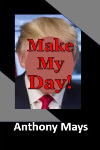 MAKE MY DAY!.