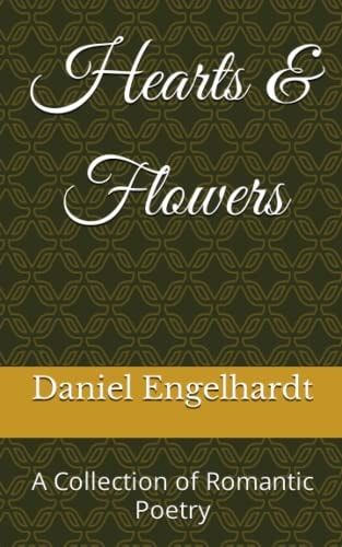 Hearts & Flowers A Collection of Romantic Poetry