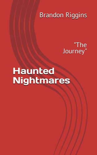 Haunting Nightmares "The Journey"