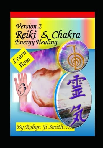 Version 2 Reiki & Chakra Energy Healing- Leran To Nourish Your Birthright Energy